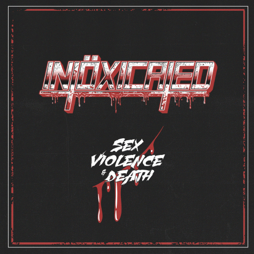Intöxicated (GER) : Sex, Violence & Death